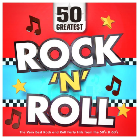 Various Artists - 50 Greatest Rock n Roll - The Very Best Rock and Roll Party Hits from 50's & 60's (2020)