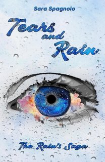 Sara Spagnolo - The Rain's Saga vol.1. Tears and Rain (2024)