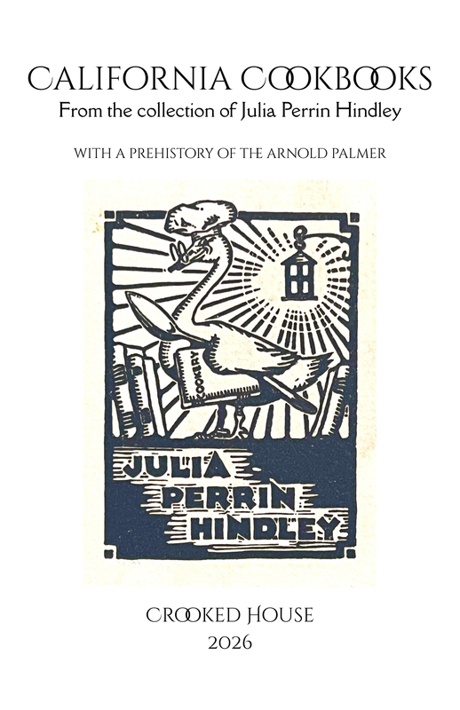 California Cookbooks from the Collection of Julia Perrin Hindley, 1872-1950s. 2026 Catalog.