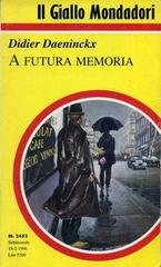 Didier Daeninckx – A futura memoria (1996) Didier Daeninckx – A futura memoria (1996)