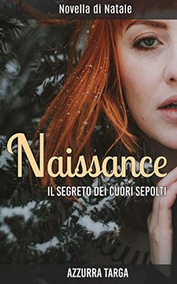 Azzurra Targa - Naissance. Il segreto dei cuori sepolti (2018)