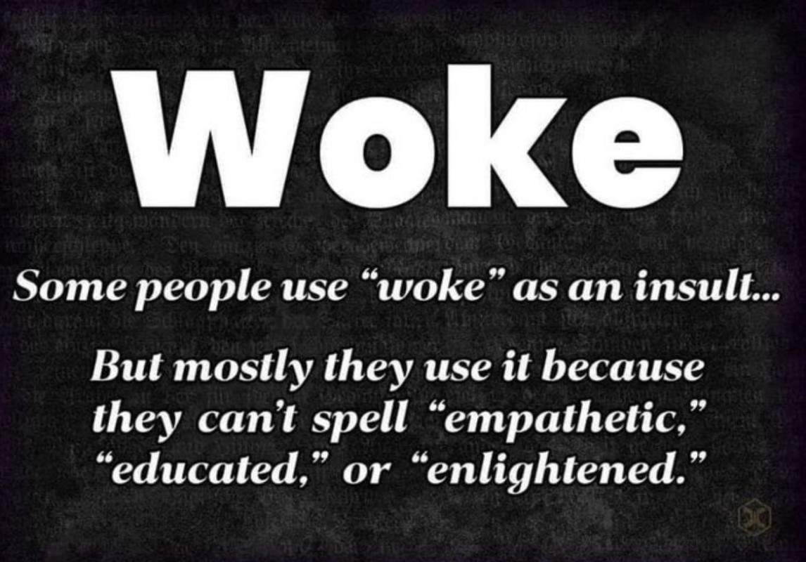 woke