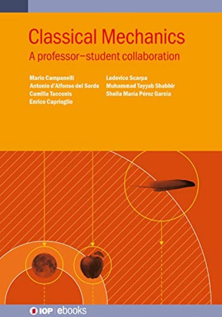 Classical Mechanics: A professor-student collaboration Classical Mechanics: A professor-student collaboration