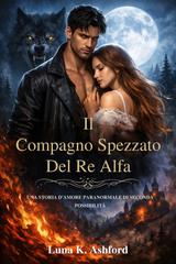 Luna K. Ashford – Il compagno spezzato del re alfa (2026)