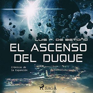 Duque - Crónicas de la expansión - Luis Ángel Fernández de Betoño - Narrado por Carlos Quintero