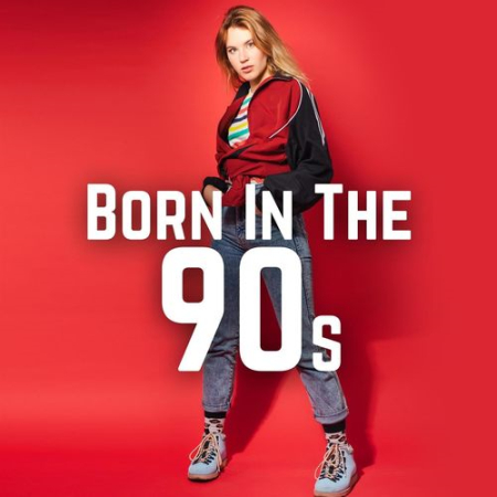 bd3febdd 5949 4d28 8e67 c685e5d0913b - VA - Born In the 90s (2021)