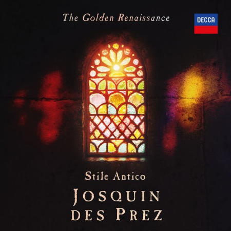 Stile Antico - The Golden Renaissance Josquin des Prez (2021) mp3, hi-res