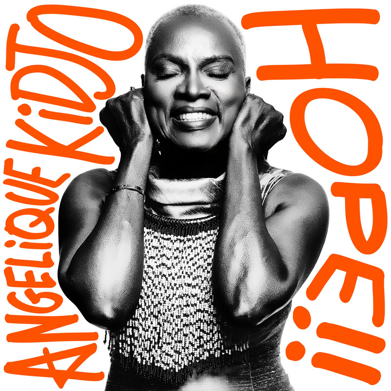 Angelique Kidjo - HOPE!!