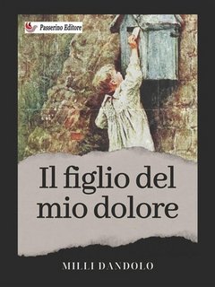 Milli Dandolo - Il figlio del mio dolore (2023)