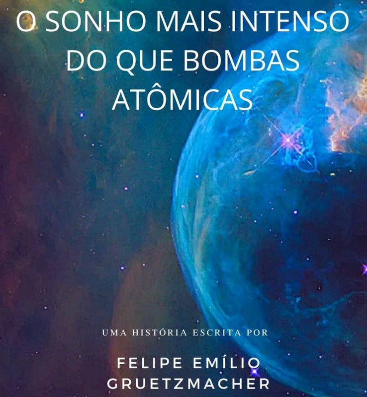 Capa do artigo O SONHO MAIS INTENSO DO QUE BOMBAS ATÔMICAS - Literafan
