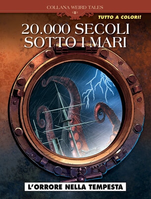 Cosmo Serie Blu 103 - Collana Weird Tales 42 - 20.000 secoli sotto i mari, L'orrore nella tempest...