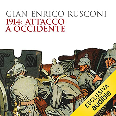 Gian Enrico Rusconi - 1914꞉ attacco a Occidente (2022) (mp3 - 128 kbps)