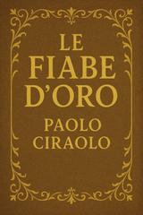 Paolo Ciraolo – Le Fiabe d’Oro Volume 1 (2026)