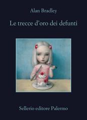 Alan Bradley – Le trecce d’oro dei defunti (2022)