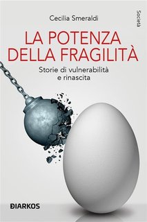 Cecilia Smeraldi - La potenza della fragilita  (2024)