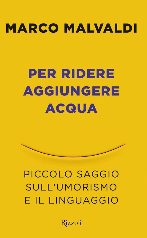 Marco Malvaldi – Per ridere aggiungere acqua (2018)