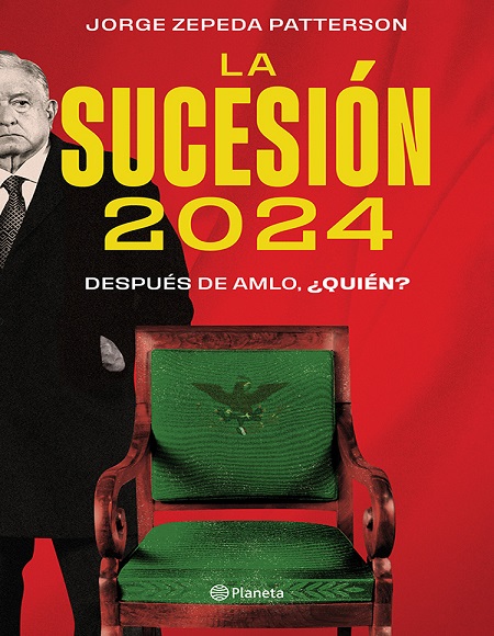 La sucesión 2024 - Jorge Zepeda Patterson (Multiformato) [VS]