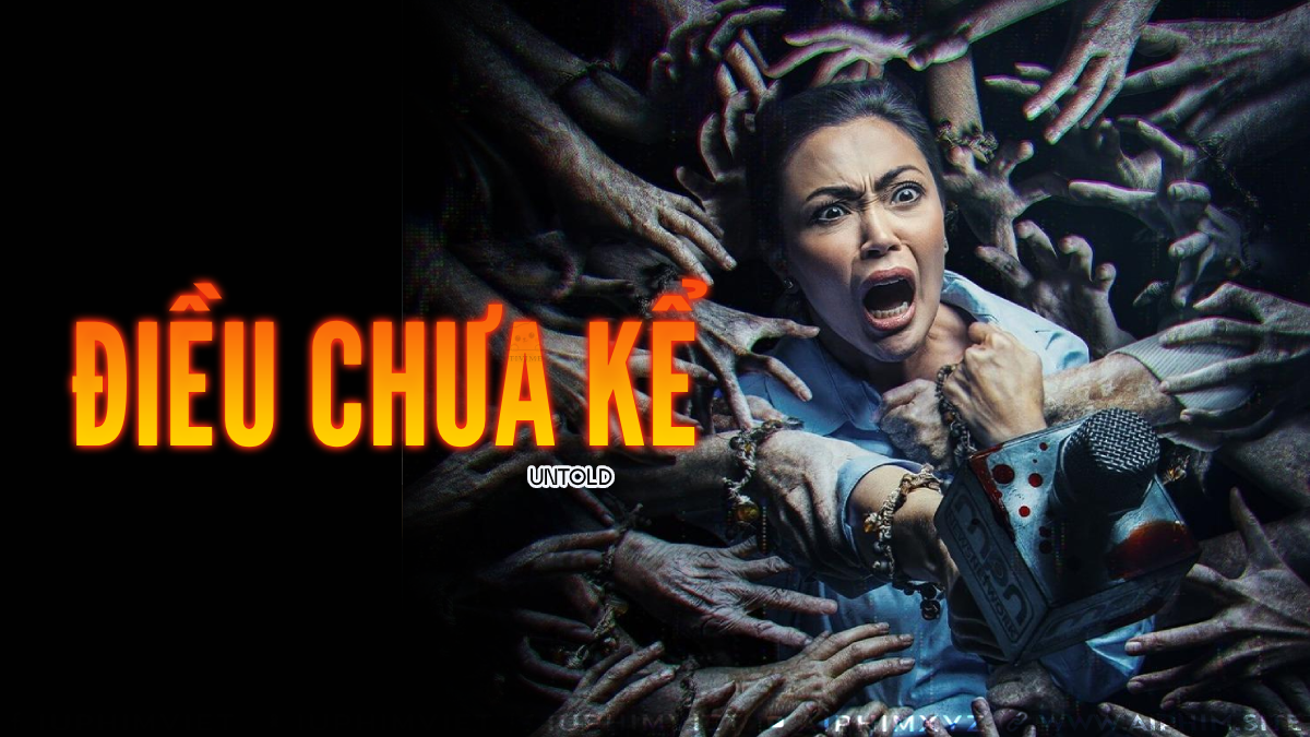 Điều chưa kể - Untold (2025)