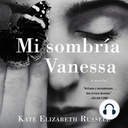 my dark vanessa mi sombria vanessa spa ed - Mi sombría Vanessa - Kate Elizabeth Russell - Voz Humana