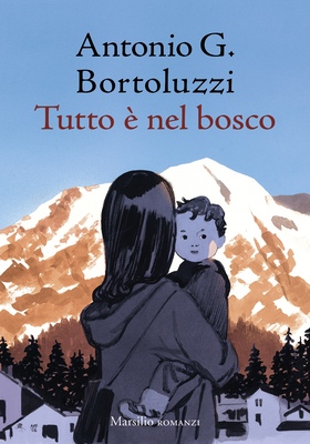 Antonio G. Bortoluzzi - Tutto è nel bosco (2026)