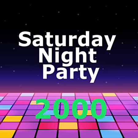 VA - Saturday Night Party 2000 (2021) MP3