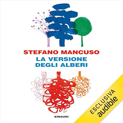 Stefano Mancuso - La versione degli alberi (2024) (mp3 - 128 kbps)
