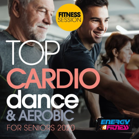 Various Artists - Top Cardio Dance & Aerobic For Seniors 2020 Fitness Session (2020)