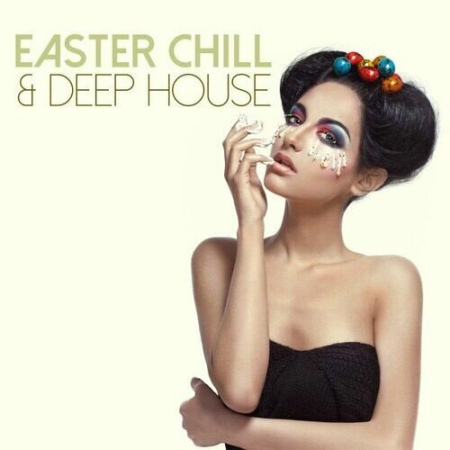 VA - Easter Chill & Deep House (2023)