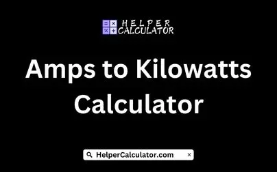 Amps to Kilowatts Calculator
