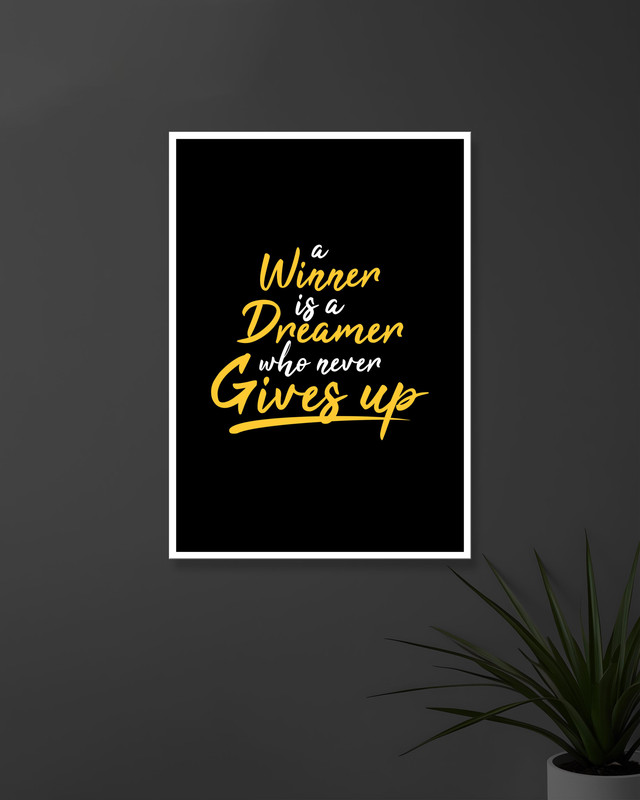 A Winner is a Dreamer Who Never Gives Up | Typography | Quotes Posters