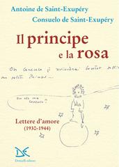 Antoine de Saint-Exupéry, Consuelo de Saint-Exupéry – Il principe e la rosa (2021)