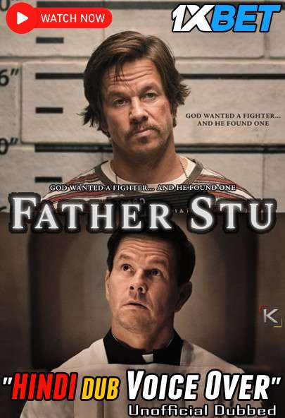 Father Stu 2022 WEBRip Hindi Unofficial Dubbed 720p | 480p [1XBET]