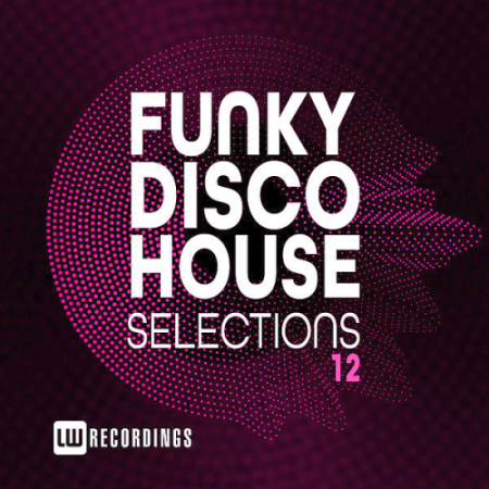 VA - Funky Disco House Selections Vol. 12 (2020)
