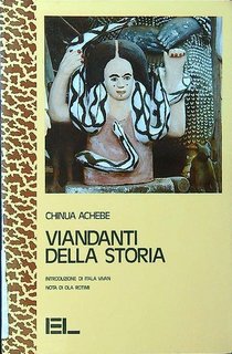 Chinua Achebe - Viandanti della storia (1987)