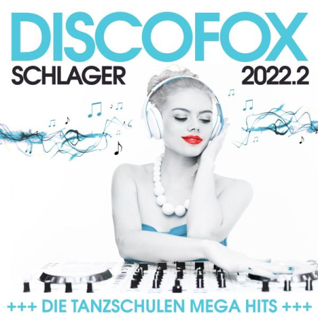 8a464b24 6857 4909 92e9 8a73b89f91ef - VA - Discofox Schlager 2022.2 - Die Tanzschulen Mega Hits (2022) Flac