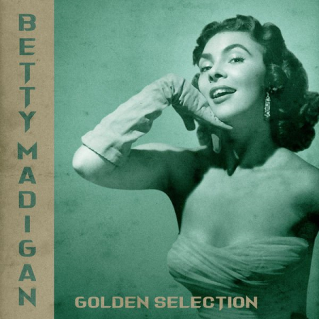 Betty Madigan - Golden Selection (Remastered) (2020)