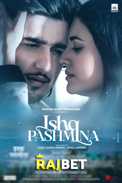 Ishq Pashmina (2022) Hindi Movie HDCAM – 480p [350MB] || 720p [950MB] || 1080p [2GB]