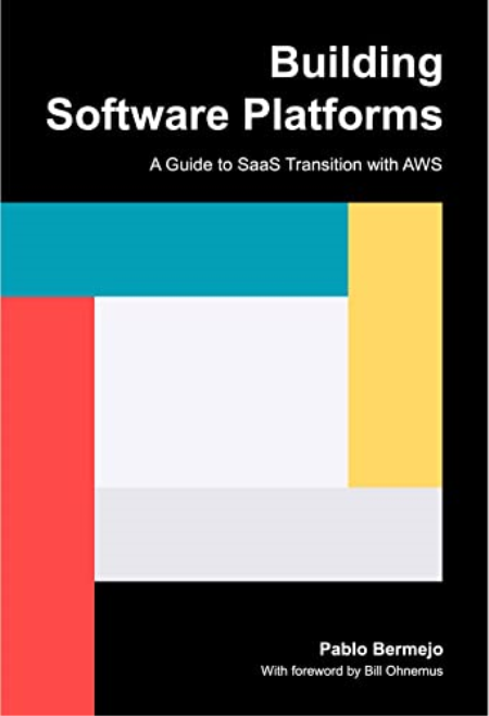 Building Software Platforms: A Guide to SaaS Transition with AWS (True PDF, EPUB, MOBI)