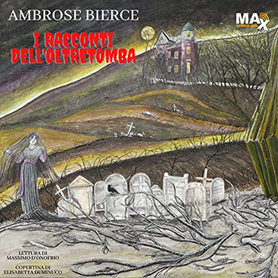 Ambrose Bierce - I racconti dell'oltretomba (2021) (mp3 - 128 kbps)
