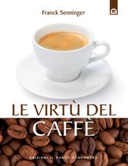 Franck Senninger – Le virtù del caffè (2014)