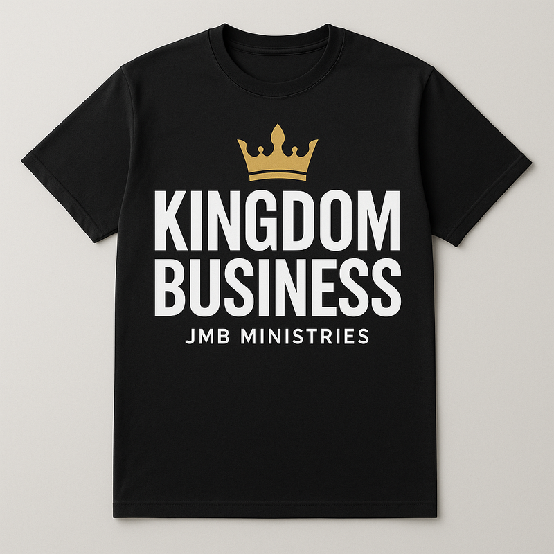 KINGDOM BUSINESS JMG MINISTRIES TSHIRT PIC