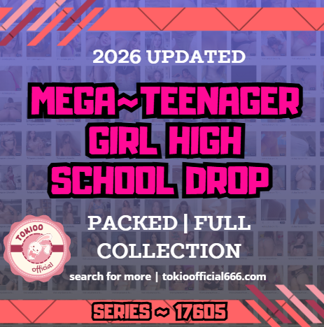 💋OFFICIAL ORIGINAL💋MEGA💋teenager girl high school drop💋17605