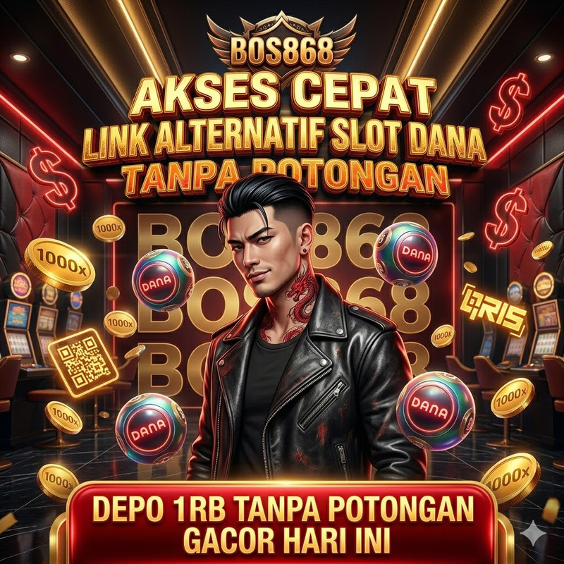 BOS868 Slot Dana 💰 Depo 1rb Tanpa Potongan Gacor Hari Ini
 image 1