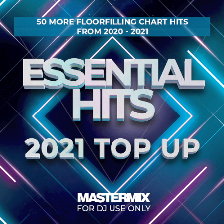 VA - The Mastermix - Essential Hits Top Up 2021 (2021)