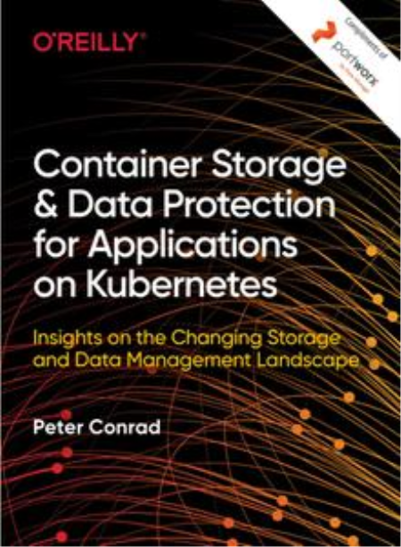 Container Storage and Data Protection for Applications on Kubernetes Container Storage and Data Protection for Applications on Kubernetes