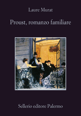 Laure Murat - Proust, romanzo familiare (2025)
