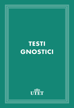 Luigi Moraldi (a cura di) - Testi gnostici (2013)