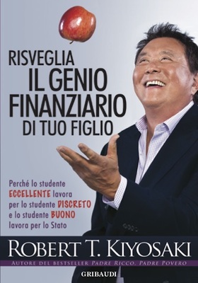 Robert T. Kiyosaki - Risveglia il genio finanziario di tuo figlio (2026)