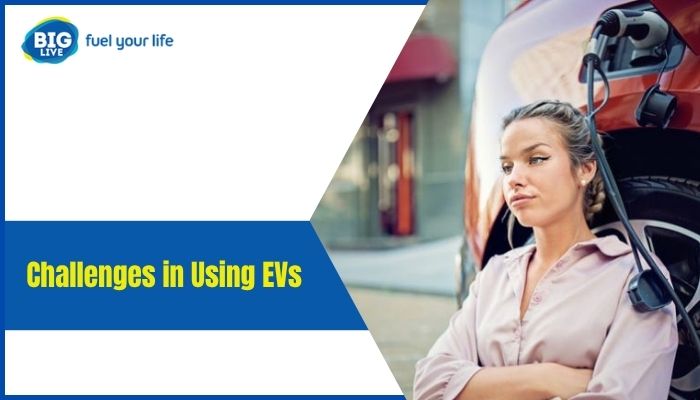 Challenges in Using EVs