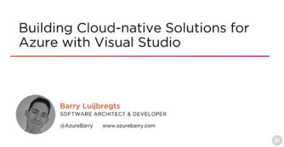 Building Cloud-native Solutions for Azure with Visual Studio